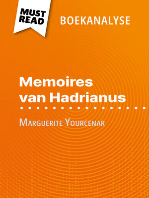 cover image of Memoires van Hadrianus van Marguerite Yourcenar (Boekanalyse)